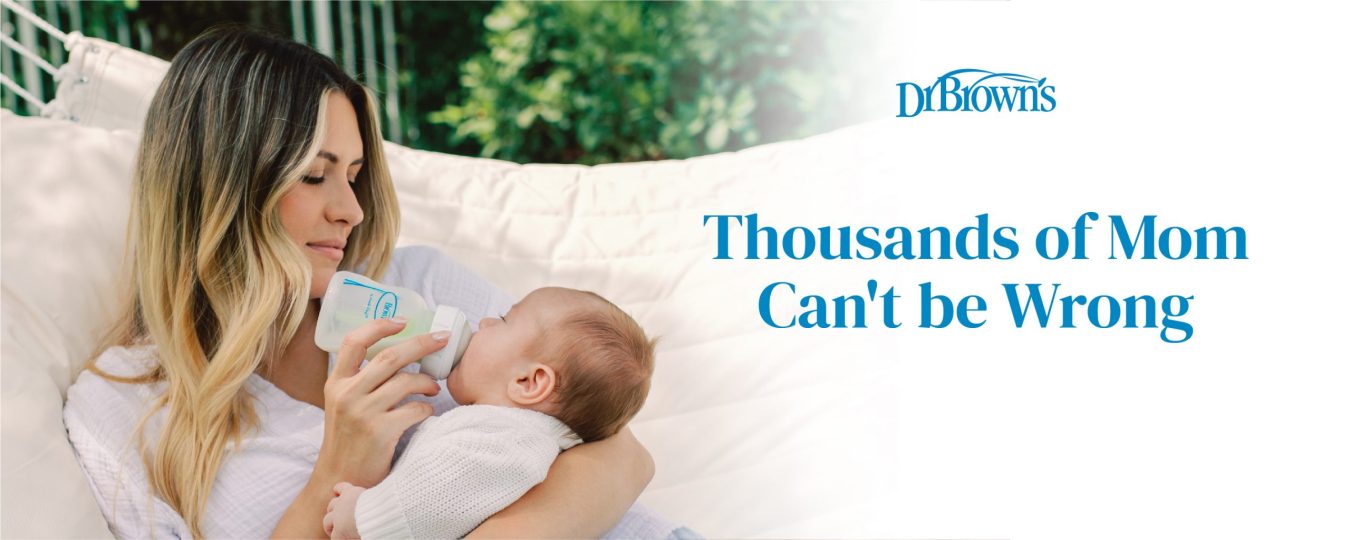 Dr. Brown's Thousands of mom can't be wrong